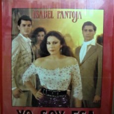Cine: CARTEL ORIGINAL DE ”YO SOY ESA”. 1990. FIRMADO POR ISABEL PANTOJA.. Lote 272653733