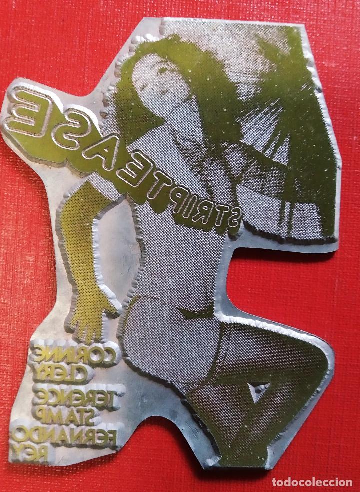 Cinema: Striptease Terence Stamp, Corinne Cl&eacute;ry, Pilar Vel&aacute;zquez, Ver&oacute;nica Miriel PRUEBA DE IMPRENTA DE ZINC