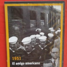Cine: LOS AÑOS DEL NODO -Nº 11- 1951 - EL AMIGO AMERICANO - LO QUE SE CONTABA Y LO QUE SE OCULTABA. Lote 309370978