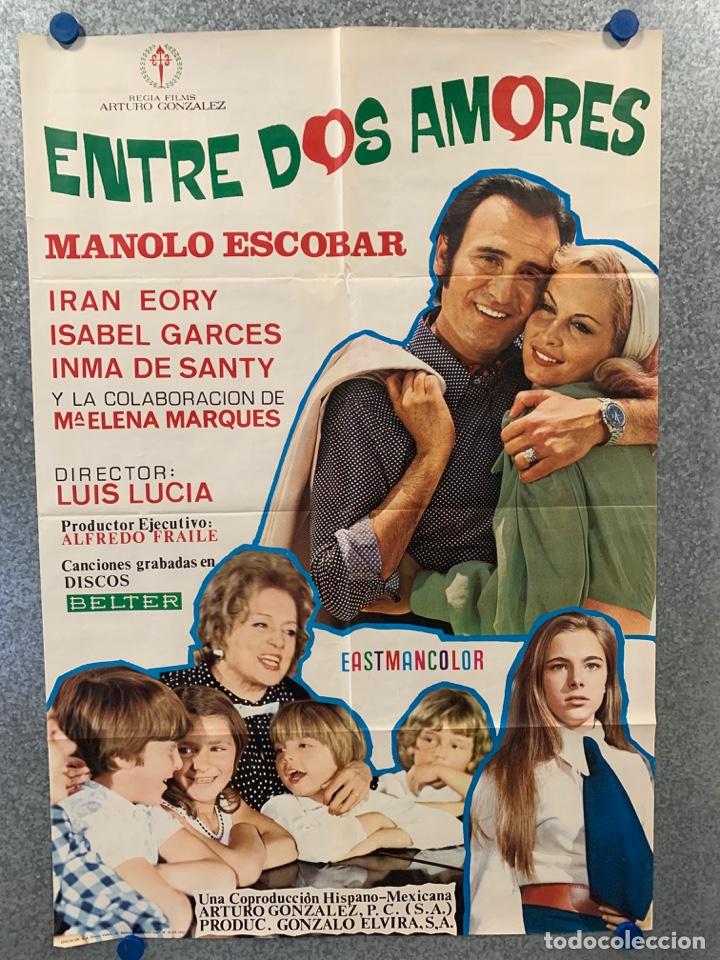 Cine: Entre dos amores. Manolo Escobar, Ir&aacute;n Eory, Isabel Garc&eacute;s, Inma de S. A&Ntilde;O 1972. POSTER ORIGINAL.