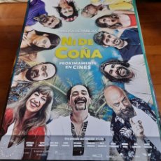 Cine: NI DE COÑA - NATHALIE SESEÑA, GOYO JIMÉNEZ, J.J. VAQUERO, JORDI SÁNCHEZ - POSTER ORIGINAL ALFA 2020