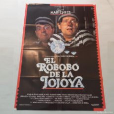 Cine: PÓSTER, CARTEL - EL ROBOBO DE LA JOJOYA, MARTES Y 13, JOSEMA Y MILLÁN. Lote 369117831