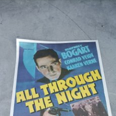 Cine: GRAN CARTEL DE CINE HUMPHREY BOGART. ALL THROUGH THE NIGHT . WARNER BROS 1941 . 74 CM X 50 CM APROX