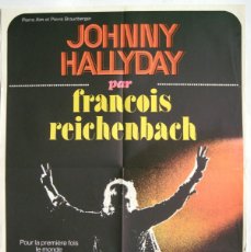 Cine: POSTER ORIGINAL / FRANCIA / JOHNNY HALLYDAY PAR FRANCOISE REICHENBACH / 1972 / FERRACCI