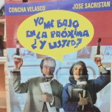Cine: CARTEL POSTER DE CINE -YO ME BAJO EN LA PROXIMA ¿Y USTED?,CONCHA VELASCO, JOSE SACRISTAN 100 X 70