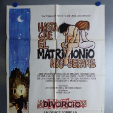 Cine: POSTER - HASTA QUE EL MATRIMONIO NOS SEPARE, JOSE SACRISTAN, MARIA LUISA SAN JOSE