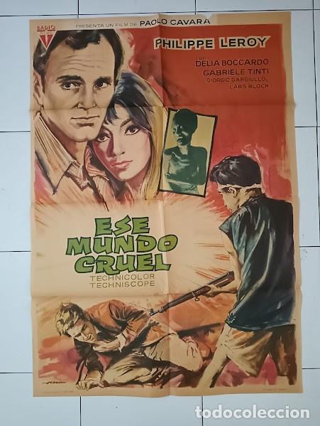 Cine: VKD 2071ESE MUNDO CRUEL PAOLO CAVARA PHILIPPE LEROY ALBERICIO POSTER ORIGINAL ESTRENO 70X100