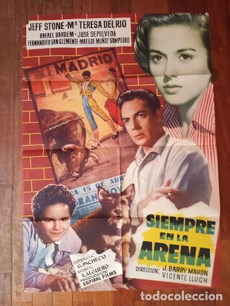 Cine: VKD 2089 SIEMPRE EN LA ARENA TERE DEL RIO RAFAEL BARDEM TOROS POSTER ORIGINAL 70X100 ESTRENO
