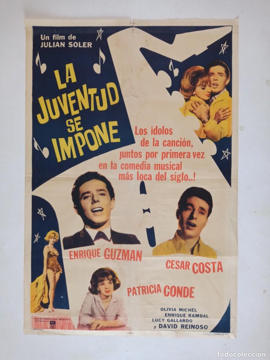 Cine: LA JUVENTUD SE IMPONE (1964) cartel argentino 75 X 110 litografico Julian Soler mexico Patricia Cond