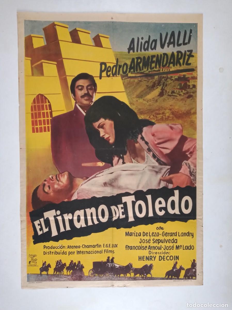 Cine: EL TIRANO DE TOLEDO (1953) cartel argentino 75 X 110 litografico Henri Decoin Alida Valli Armend&aacute;riz