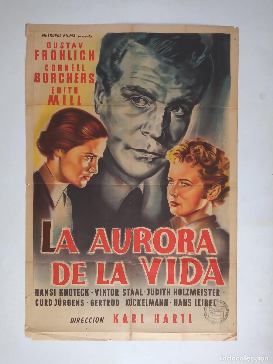 Cine: LA AURORA DE LA VIDA (1952) cartel argentino 75 X 110 GUSTAV FROHLICH CORNELL BORCHERS alemania