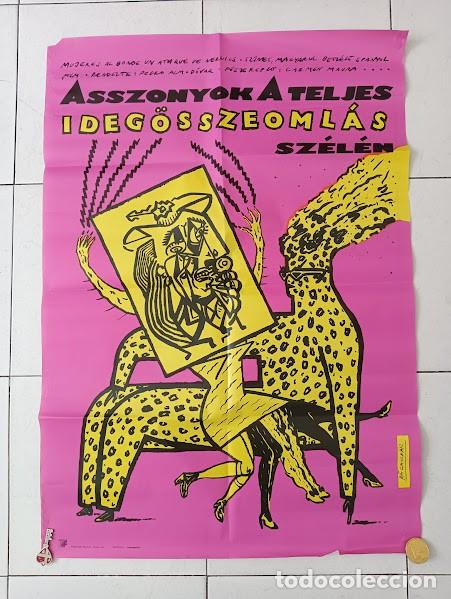 Cine: EPX 0262 MUJERES AL BORDE DE UN ATAQUE DE NERVIOS PEDRO ALMODOVAR POSTER ORIGINAL 58X82 HUNGARO