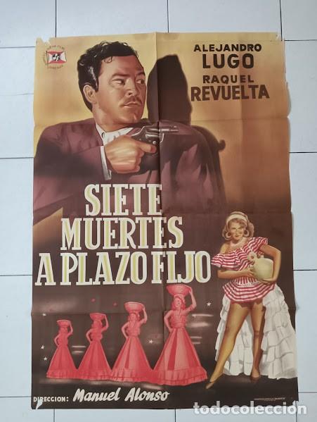 Cine: SMP 2125 SIETE MUERTOS A PLAZO FIJO ALEJANDRO LUGO RAQUEL REVUELTA POSTER ORIG 70X100 ESTRENO LITO