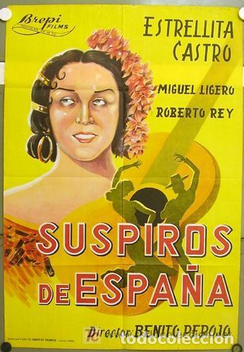 Cine: CPE 0015 SUSPIROS DE ESPA&Ntilde;A ESTRELLITA CASTRO BENITO PEROJO POSTER ORIGINAL 70X100 LITOGRAFIA