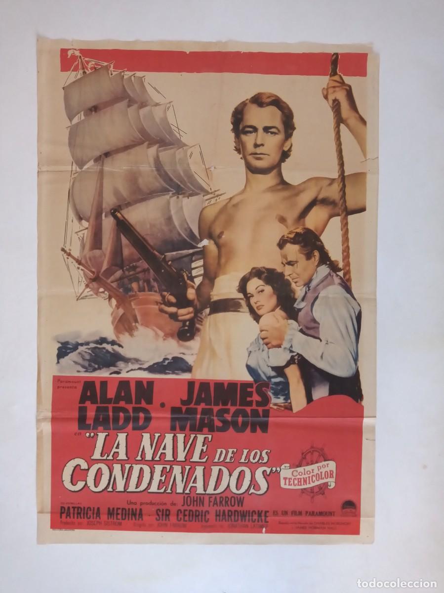 Cine: LA NAVE DE LOS CONDENADOS (1952) cartel 75 X 110 litografico Alan Ladd, James Mason, Patricia Medina