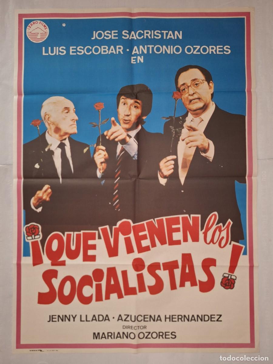 Cine: ANTIGUO CARTEL CINE QUE VIENEN LOS SOCIALISTAS JOSE SACRISTAN LUIS ESCOBAR OZORES 1982 P-1827 RV
