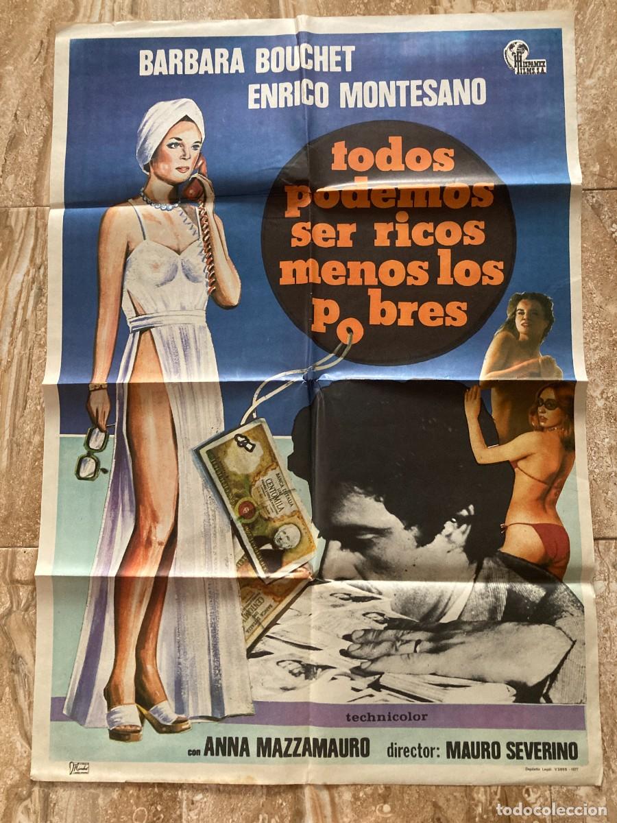 Cine: Cartel cine original TODOS PODEMOS SER RICOS MENOS LOS POBRES (1976) 70x100 / Barbara Bouchet
