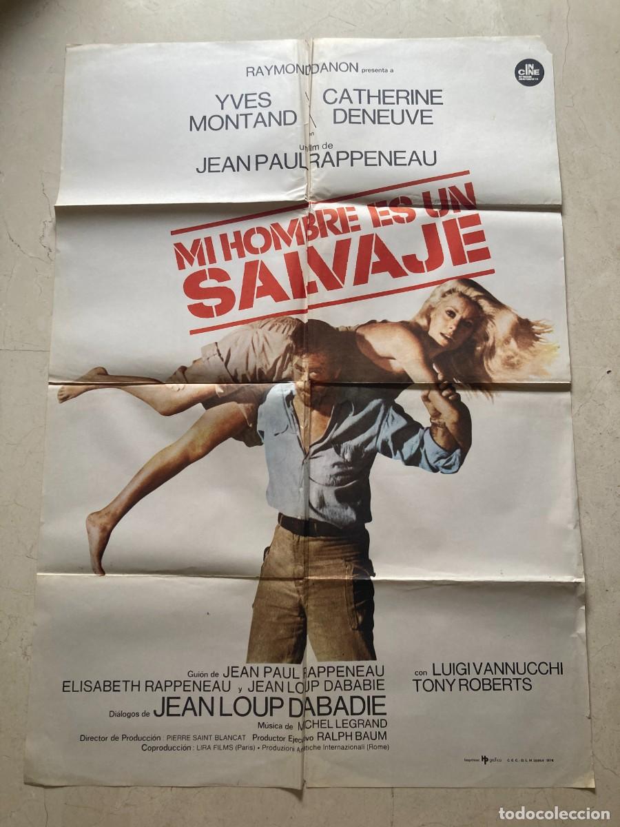 Cine: Cartel cine original MI HOMBRE ES UN SALVAJE (1975) 70x100 / Yves Montand - Catherine Deneuve