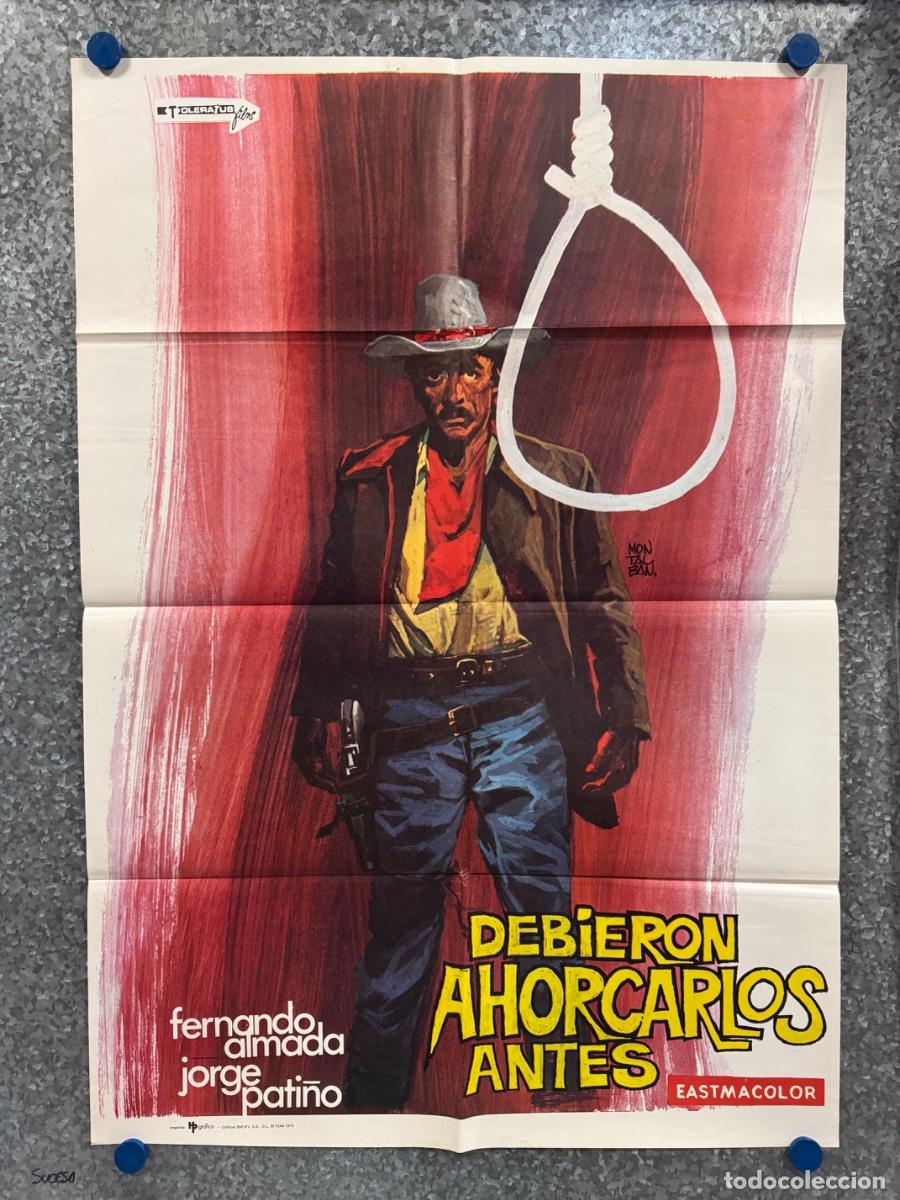 Cine: Debieron ahorcarlos antes, Fernando Almada, Jorge Pati&ntilde;o, A&ntilde;o 1973, POSTER ORIGINAL