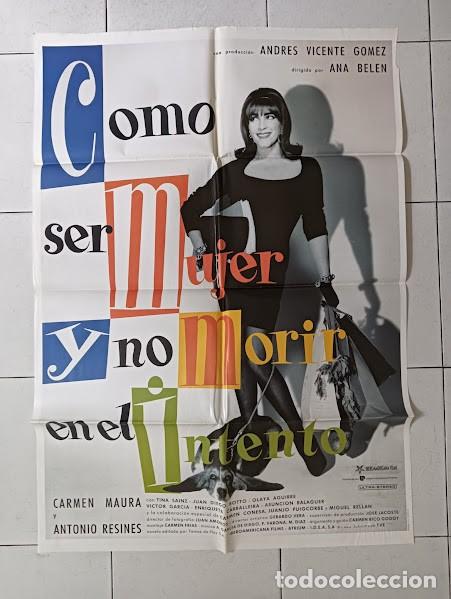 Cine: VKD 2162 COMO SER MUJER Y NO MORIR EN EL INTENTO ANA BELEN CARMEN MAURA POSTER ORIG 70X100 ESTRENO