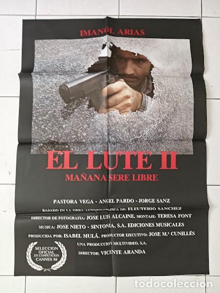 Cine: VKD 2171 EL LUTE 2 MA&Ntilde;ANA SERE LIBRE ELEUTERIO SANCHEZ ARIAS CINE QUINQUI POSTER ORIG 70X100 ESTRENO