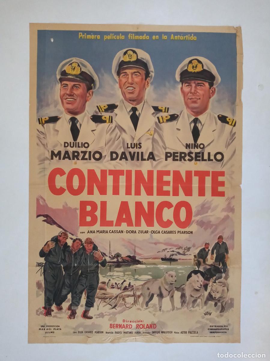 Cine: CONTINENTE BLANCO (1957) cartel argentino 110 x 75 litografico ANTARTIDA Duilio Marzio Luis Davila