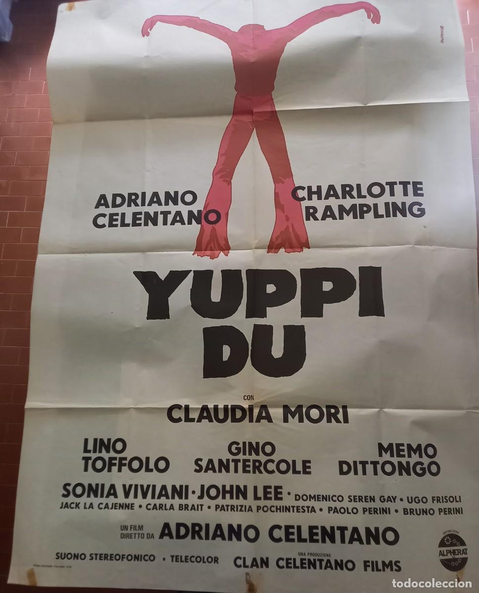 Cine: YUPPY DU FILM 1975 POSTER cm. 100X140 ADRIANO CELENTANO CHARLOTTE RAMPLING CLAUDIA MORI
