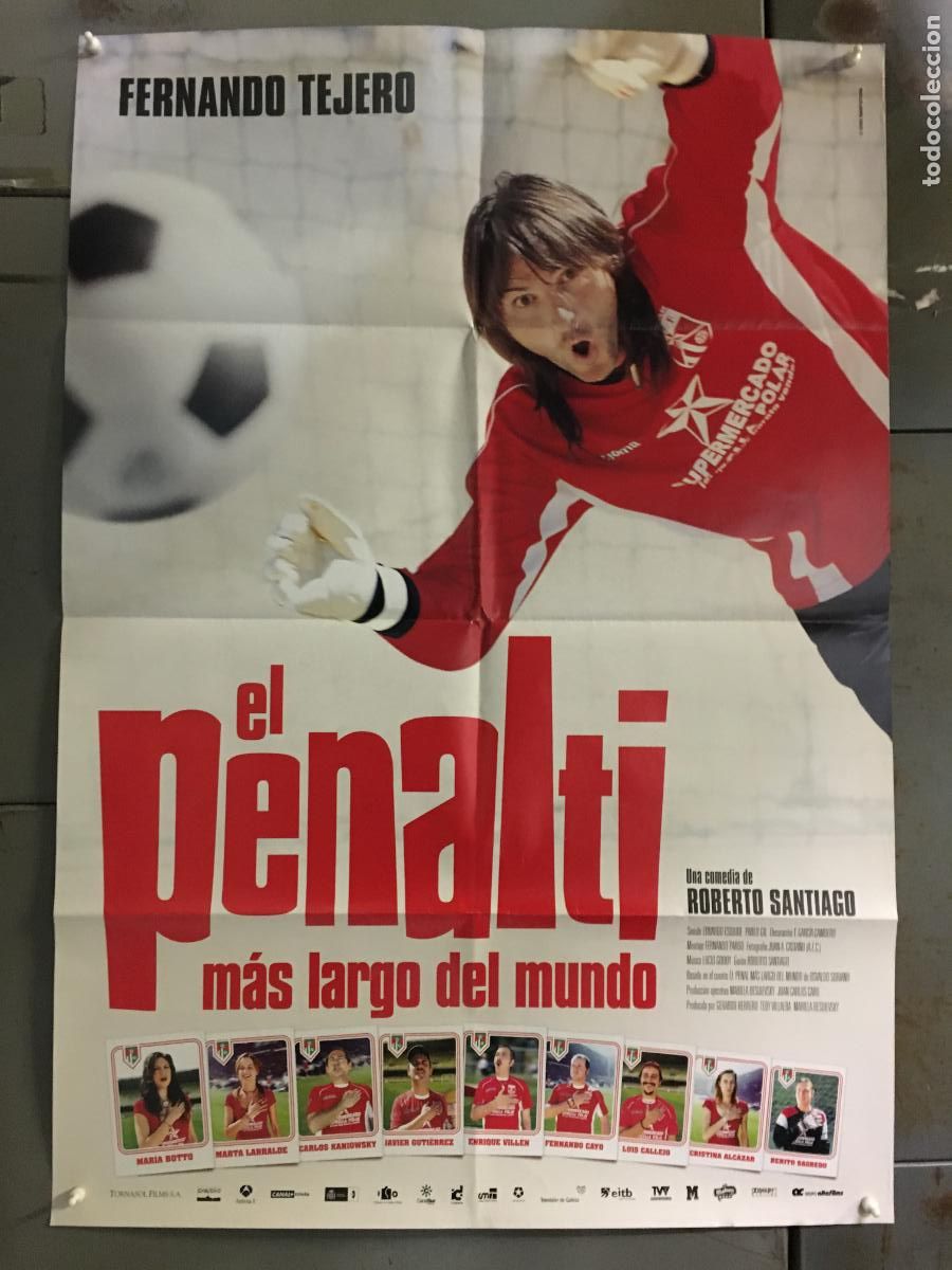 Cine: AFB93 EL PENALTI MAS LARGO DEL MUNDO FERNANDO TEJERO FUTBOL POSTER ORIGINAL 70X100 ESTRENO h0