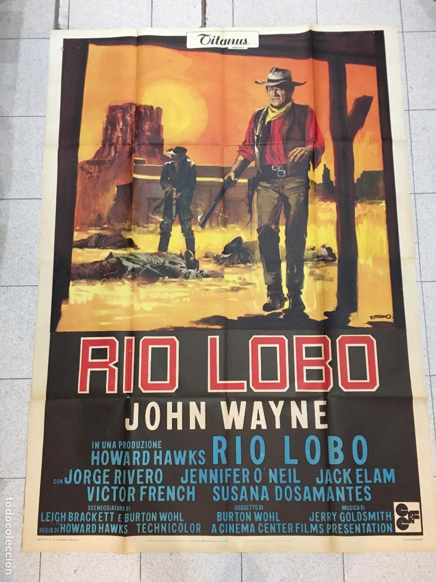 Cin&eacute;ma: ICJ 109 RIO LOBO JOHN WAYNE HOWARD HAWKS POSTER ORIGINAL ITALIANO 140X200