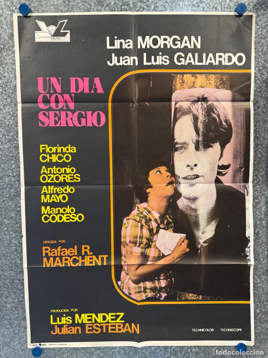Cine: Un dia con Sergio, Juan Luis Galiardo, Lina Morgan, A&ntilde;o 1975, POSTER ORIGINAL