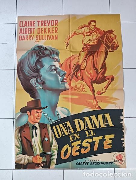 Cinema: VKD 2199 UNA DAMA EN EL OESTE CLAIRE TREVOR SOLIGO POSTER ORIGINAL 70X100 ESTRENO LITOGRAFIA