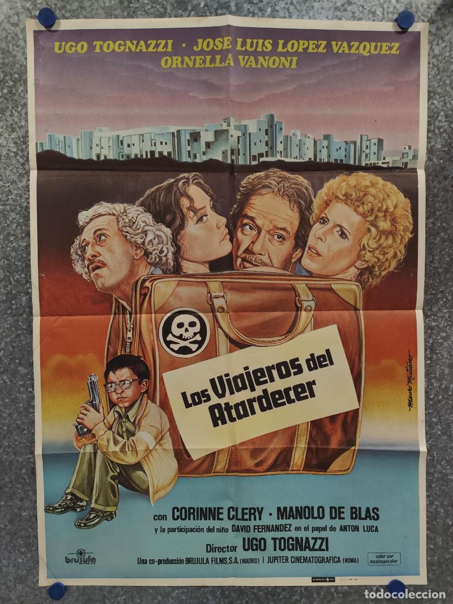 Cine: LOS VIAJEROS DEL ATARDECER. UGO TOGNAZZI, JOSE LUIS LOPEZ VAZQUEZ A&Ntilde;O 1980, POSTER ORIGINAL