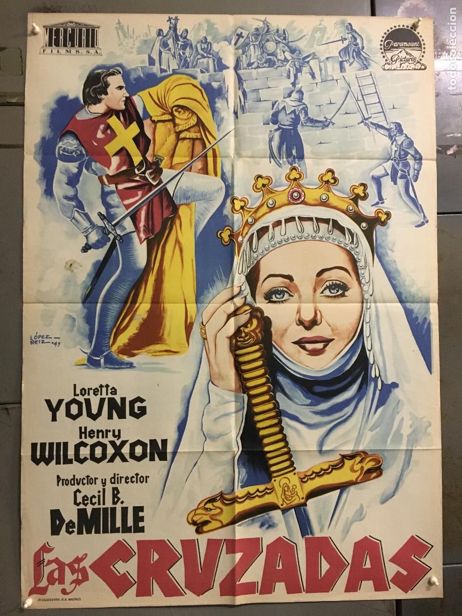 Cinema: AFE01 LAS CRUZADAS DEMILLE LORETTA YOUNG LOPEZ REIZ POSTER ORIGINAL 70X100 ESPA&Ntilde;OL LITOGRAFIA