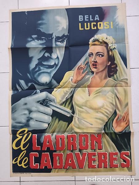 Cine: SMP 2302 EL LADRON DE CADAVERES BELA LUGOSI POSTER ORIGINAL ESTRENO 70X100 LITOGRAFIA