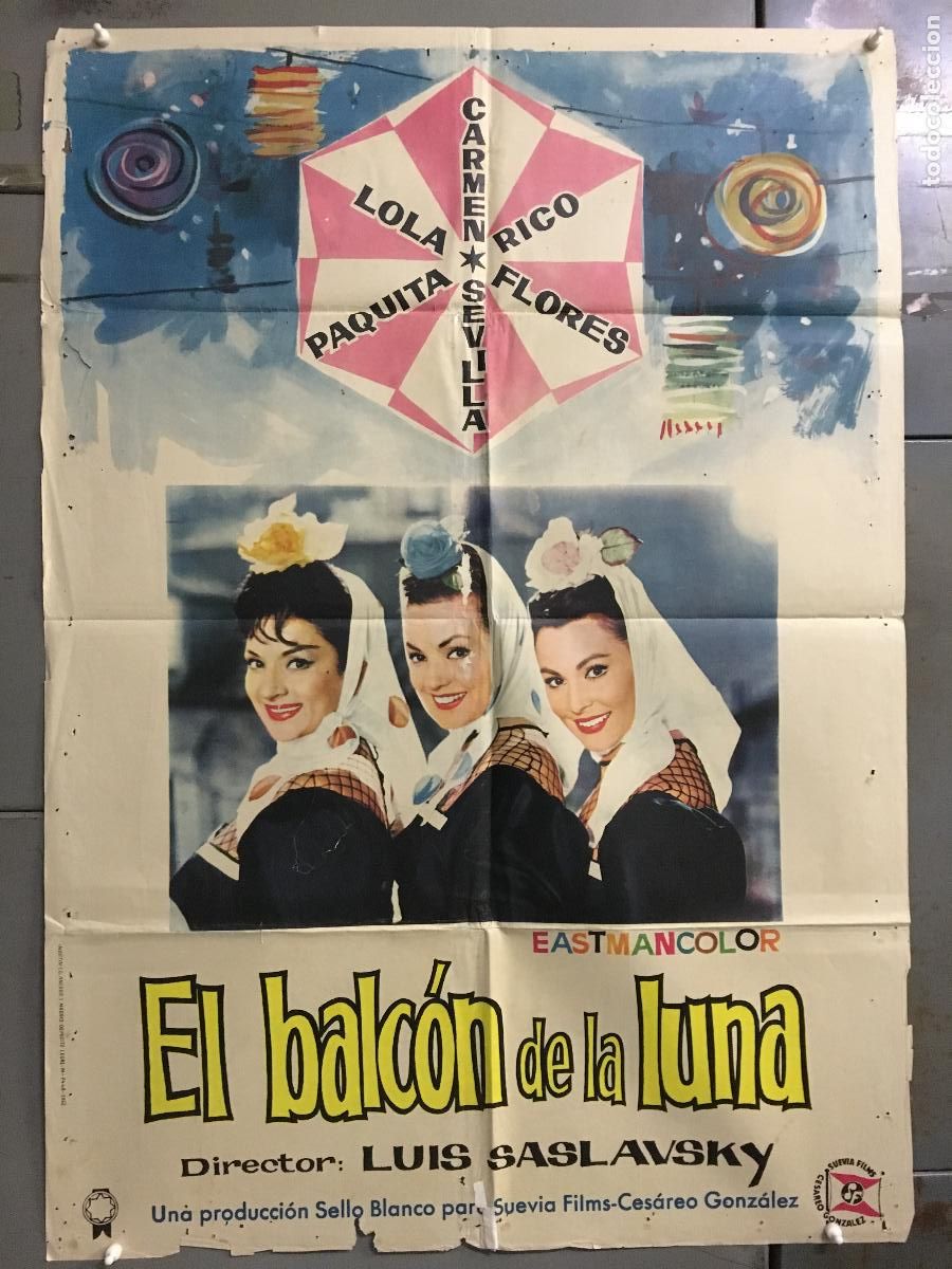 Cin&eacute;ma: ODC B950 EL BALCON DE LA LUNA LOLA FLORES CARMEN SEVILLA PAQUITA RICO POSTER ORIGINAL 70X100 ESTRENO