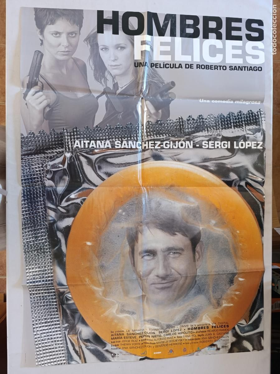 Cine: POSTER ORIGINAL HOMBRES FELICES - 98 X 68 CM - AITANA SANCHEZ-GIJON (386)