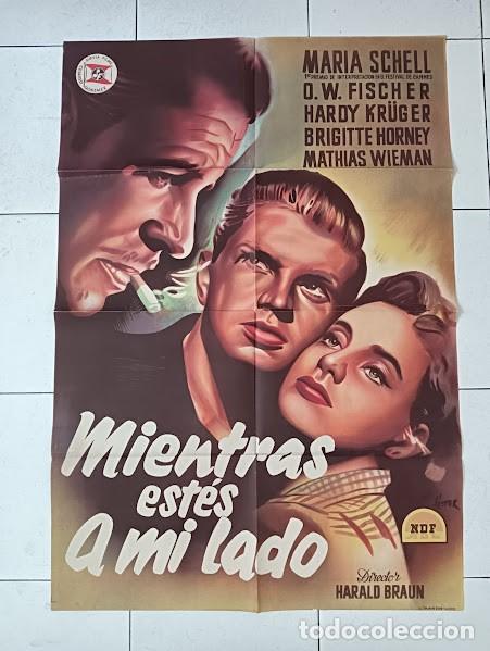 Cine: SMP 2338 MIENTRAS ESTES A MI LADO MARIA SCHELL O. W. FISCHER POSTER ORIGINAL 70X100 ESTRENO LITO