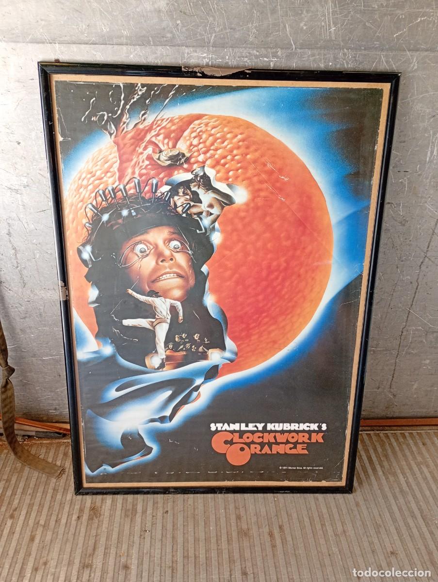 Cine: Cartel o poster original 1971 la naranja mec&aacute;nica rar&iacute;simo