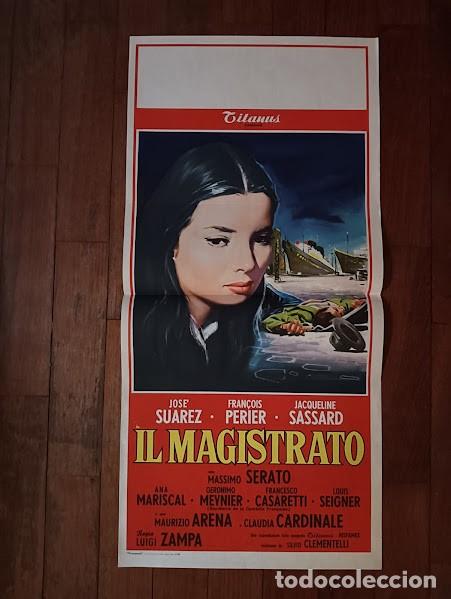 Cine: EPX 0385 EL MAGISTRADO JOSE SUAREZ JACQUELINE SASSARD CLAUDIA CARDINALE POSTER ORIG 33X70 ITALIANO