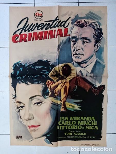 Cine: SMP B017 JUVENTUD CRIMINAL VITTORIO DE SICA ISA MIRANDA JANO POSTER ORIG 70X100 ESTRENO LITOGRAFIA