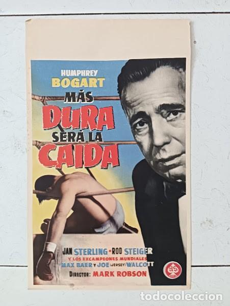Cine: SMP 2387 MAS DURA SERA LA CAIDA HUMPHREY BOGART POSTER ORIGINAL 20X33 ESTRENO