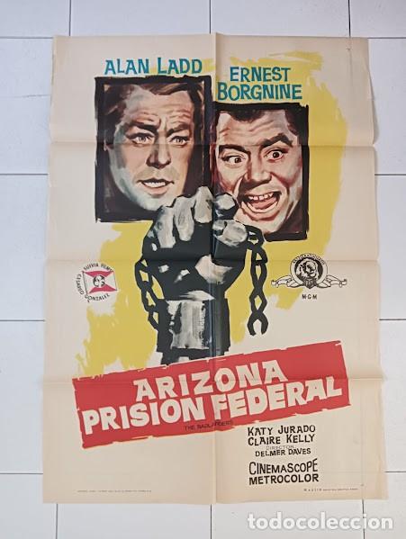 Cine: VKD 2257 ARIZONA PRISION FEDERAL THE BADLANDERS ALAN LADD BORGNINE POSTER ORIGINAL 70X100 ESTRENO