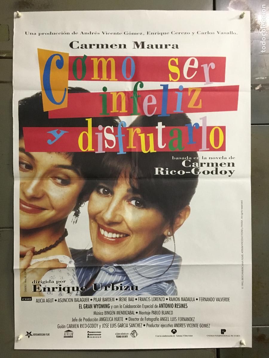 Cine: AFI03 COMO SER INFELIZ Y DISFRUTARLO CARMEN MAURA POSTER ORIGINAL 70X100 ESTRENO h7