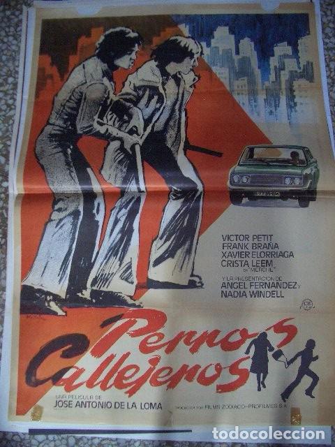 Cine: P&oacute;ster original de cine 70x100xm PERROS CALLEJEROS EL TORETE JOSE ANTONIO DE LA LOMA A&Ntilde;O 1976 y