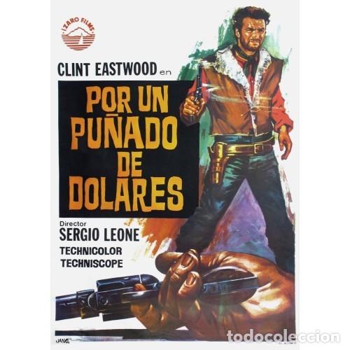 Cine: POR UN PU&Ntilde;ADO DE DOLARES. P&oacute;ster 70x 100 cm aprox. Sergio Leone Clint Eastwood