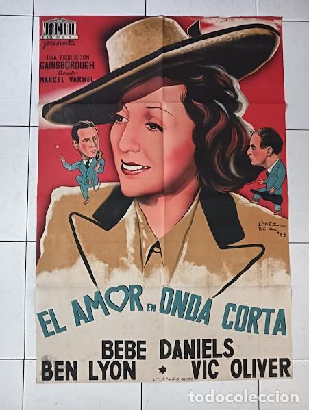 Cine: SMP 2403 EL AMOR EN ONDA CORTA BEBE DANIELS LOPEZ REIZ POSTER ORIGINAL 70X100 ESTRENO LITOGRAFIA