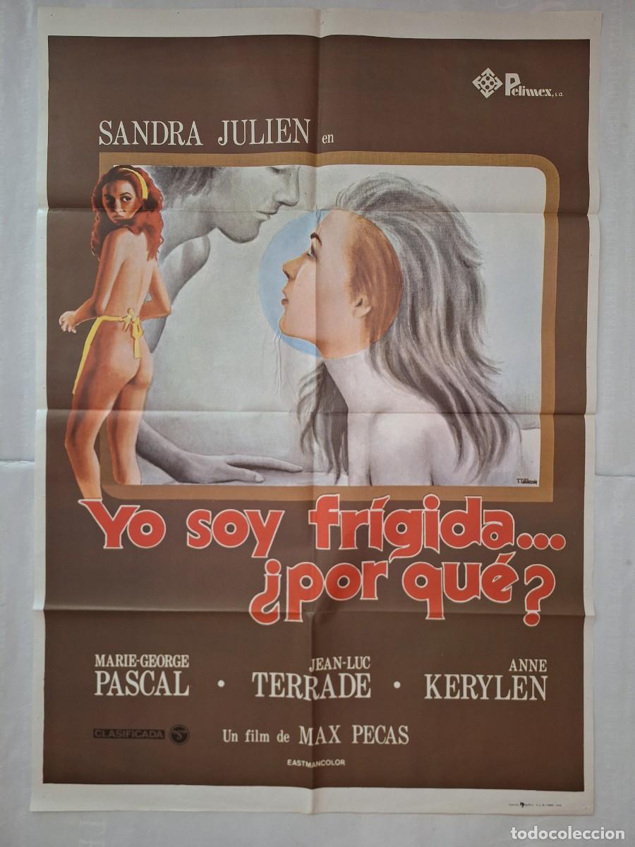 Cine: ANTIGUO CARTEL CINE YO SOY FRIGIDA &iquest; POR QUE ? SANDRA JULIEN MARIE-GEORGE PASCAL A&Ntilde;O 1979 RV P-1984