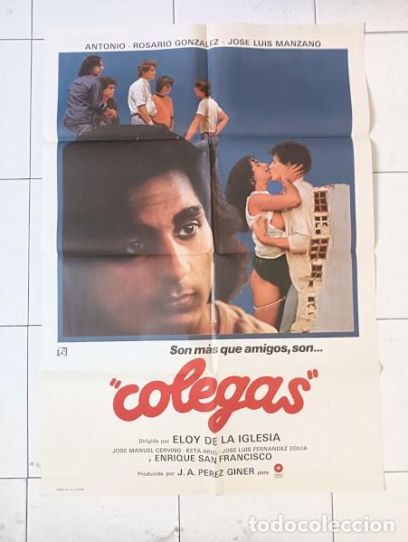 Cine: VKD 2333 COLEGAS ANTONIO ROSARIO FLORES ELOY DE LA IGLESIA POSTER ORIGINAL 70X100 ESTRENO