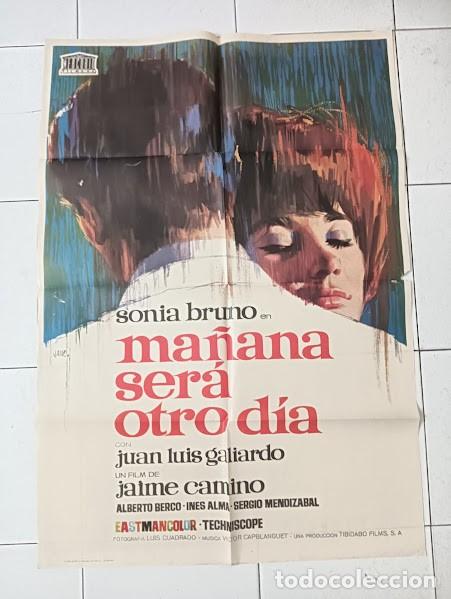 Cine: VKD 2340 MA&Ntilde;ANA SERA OTRO DIA SONIA BRUNO JUAN LUIS GALIARDO POSTER ORIGINAL ESPA&Ntilde;OL 70X100 ESTRENO