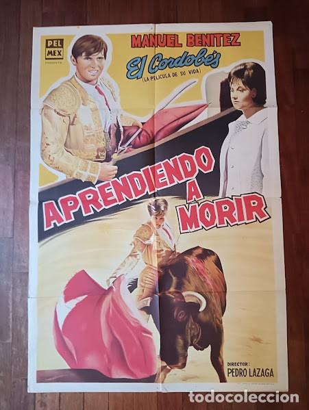 Cinema: EPX 0486 APRENDIENDO A MORIR MANUEL BENITEZ EL CORDOBES TOROS POSTER ORIGINAL ARGENTINO 75X110 LITO
